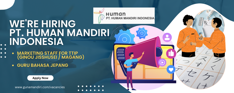 WE’RE HIRING – PT. Human Mandiri Indonesia