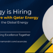 Career Opportunities with Qatar Energy – Join a Leading Force in the Global Energy Sector!