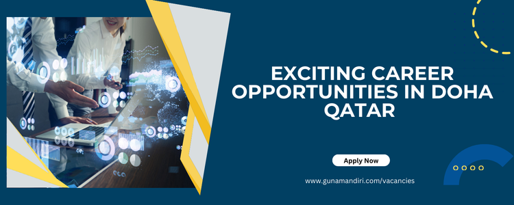 Manpower Requirements – Exciting Career Opportunities in Doha, Qatar