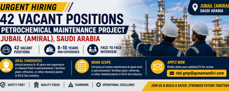 URGENT HIRING | 42 VACANT POSITIONS | PETROCHEMICAL MAINTENANCE PROJECT | JUBAIL, SAUDI ARABIA